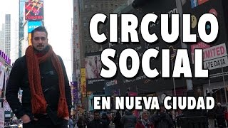 Cómo Empezar a Construir Tu Círculo Social En Una Nueva Ciudad [upl. by Eiahpets565]