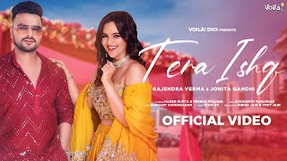 TERA ISHQ Gajendra Verma Jonita Gandhi ft WanderersHub  Harsh Gupta Prerna Malhan  Love Song [upl. by Alatea523]