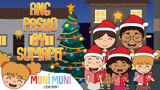 ANG PASKO AY SUMAPIT  Filipino Folk Songs and Nursery Rhymes  Muni Muni TV PH [upl. by Yramliw934]