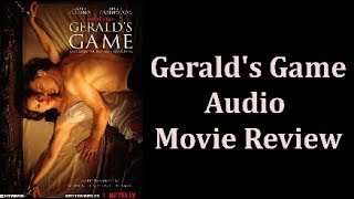 Geralds Game  Audio Movie Review [upl. by Blackman]