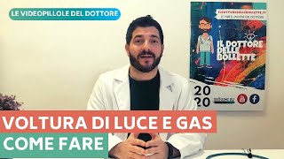 VOLTURA LUCE E GAS COME FARE  Il Dottore delle Bollette [upl. by Bernadina539]