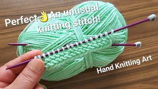 PERFECT👌 An unusual knitting stitch very easy and beautiful knitting pattern [upl. by Noyar]