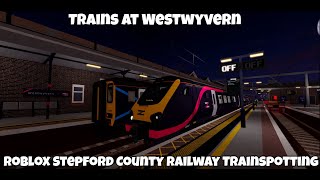 Trains at Westwyvern Roblox Stepford County Railway Trainspotting [upl. by Anyzratak169]