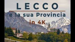 Lecco e provincia in 4k [upl. by Ayaet]