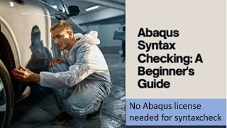 Beginners Guide Performing Syntax Checking in Abaqus Using CMD [upl. by Ifen]