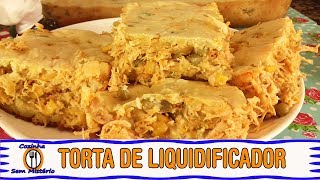 TORTA DE LIQUIDIFICADOR DE FRANGO RECEITA RÁPIDA E FÁCIL [upl. by Lolly]