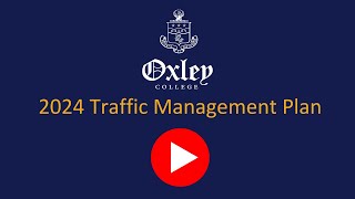 2024 Oxley College Traffic Management Plan [upl. by Aiam557]