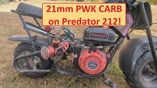 21mm PWK Carburetor on my Predator 212 swapped Monster Moto MM80 [upl. by Batty309]