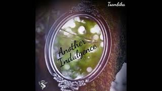 Tsambika  Another Indulgence Official Audio [upl. by Arhna]