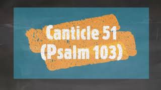 Canticle 51 Psalm 103 [upl. by Dorothy]