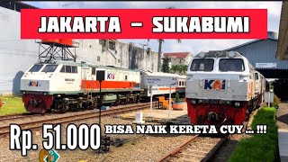 BISA NAIK KERETA‼️JAKARTA  SUKABUMI • HANYA RP 51 RIBU  Kombinasi 2 Kereta  KRL amp KA Pangrango [upl. by Giselle]