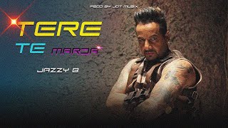 Tere Te Marda  Jazzy B X JoT Musix  Old Punjabi Song Remix 2024 [upl. by Atsahc427]