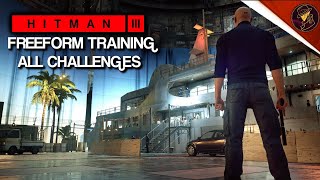 HITMAN 3  Freeform Training  All Challenges in 1  Walkthrough  ICA Facility  HITMAN Trilogy [upl. by Nalor642]