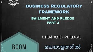 Bailment and Pledge Part 2 Lien and Pledge BRF Malayalam Tutorial  Bcom [upl. by Tyree]