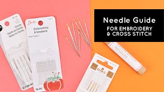 A Guide to Choosing Embroidery and Cross Stitch Needles [upl. by Anhoj]