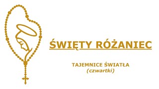 Święty Różaniec  Tajemnice Światła Polsku [upl. by Aikat]