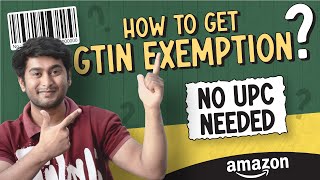 The Easiest Way to Get GTIN Exemption on Amazon FBA for Beginners in 2024  NO UPC NEEDED [upl. by Annam]