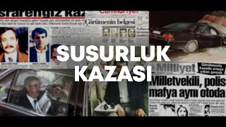 Susurluk Kazası Nasıl Oldu [upl. by Nugesulo]