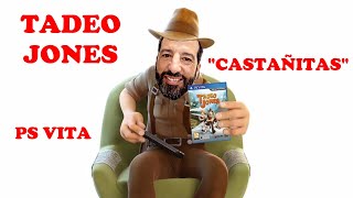 TADEO JONES PS VITA  Castañitas [upl. by Hermann]