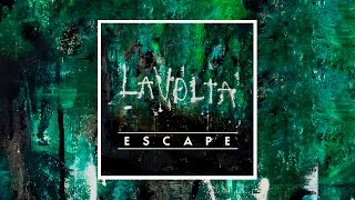 LAVOLTA  Escape Parte I [upl. by Orlantha986]