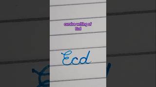 joining capital letter E with a small letter cd handwriting cursivewriting youtubeshorts [upl. by Wilek670]