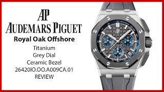 ▶ Audemars Piguet Royal Oak Offshore Titanium Ceramic Grey Dial 26420IOOOA009CA01  REVIEW [upl. by Aroved]