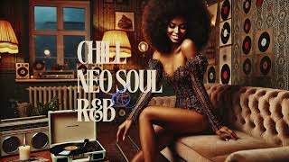 Chill Neo Soul amp RampB  Cozy Soul Playlist [upl. by Ardeahp]