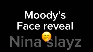 Moody’s face reveal 🫢 [upl. by Eilema]