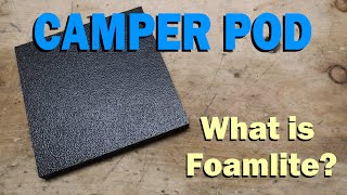 Camper Pod Build  Ditching FRP for Röchling Foamlite [upl. by Oric446]