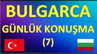 BULGARCA GÜNLÜK KONUŞMA7 [upl. by Erikson]