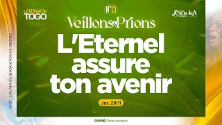 VEILLONS ET PRIONS LÃ‰TERNEL ASSURE TON AVENIR  Vendredi 12 Avril 2024 [upl. by Pomeroy533]