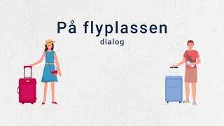 Tema På flyplassen A2Dialog norsk norskkurs norskprøve norwegianonline norwegian airport [upl. by Franza]