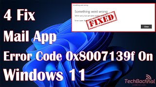 Mail App Error Code 0x8007139f On Windows 11  4 Fix How To [upl. by Aihsela]