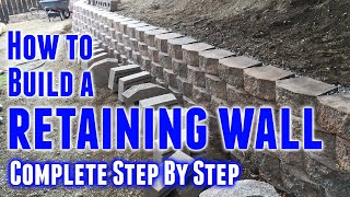 How to Build a Retaining Wall StepbyStep [upl. by Ial227]