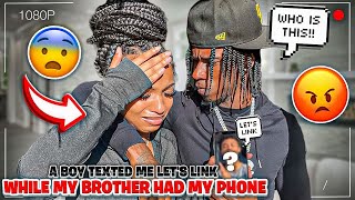 A BOY TEXTED ME “LET’S LINK” WHIlE MY BROTHER HAD MY PHONE 😨🤦🏽‍♀️WORST IDEA EVER [upl. by Bruell]