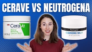 CERAVE VS NEUTROGENA  Which cleansing balm is better DrDrayzday [upl. by Monahan]