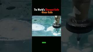 The worlds sharpest knife water knife water knowledge shortvideo pupular [upl. by Ahsenyl]