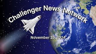 Challenger News Network November 15 2024 [upl. by Kosak]