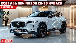 Game Changer 2025 AllNew Mazda CX30 Hybrid Unveiling Efficiency amp Power [upl. by Esinej861]