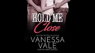 Hold Me Close by Vanessa Vale Audiobook [upl. by Kenta51]