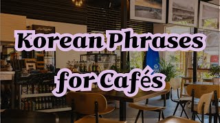 11 MustKnow Korean Phrases for Cafés in Korea [upl. by Heyra]