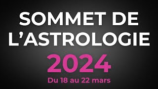 SOMMET DE LASTROLOGIE 2024 [upl. by Eikciv]