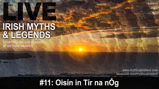 Live Irish Myths episode 11 Oisín in the land of Tír na nÓg [upl. by Kerri]