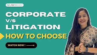 Corporate Law vs Litigation  How to choose your legal career [upl. by Marienthal]