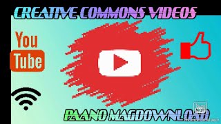 PAANO MAG DOWNLOAD NG CREATIVE COMMONS VIDEOS [upl. by Kurman]