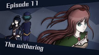 The Withering  Danganronpa Fates Return Episode 11 [upl. by Arlana320]