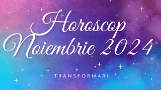 Astrologie Noiembrie 2024 Toate semnele zodiacale [upl. by Drol]