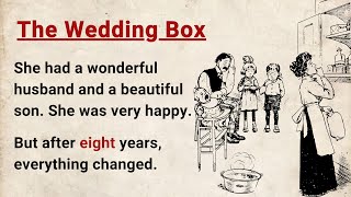 Learn English through Stories Level 3 ⭐ The Wedding Box  Improve your English  English Audio Story [upl. by Ronnoc728]