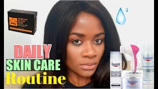 MY DAILY SKIN CARE ROUTINE ft EUCERIN PRODUCTS amp African Black Soap [upl. by Wyn686]