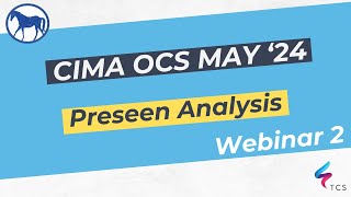 CIMA Operational Case Study OCS May 2024 Preseen Analysis Webinar 02 Kanann [upl. by Arimas]